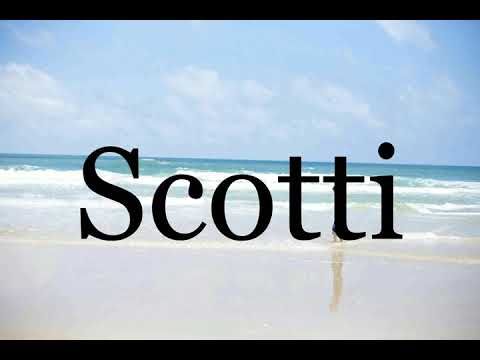 How To Pronounce Scotti🌈🌈🌈🌈🌈🌈Pronunciation Of Scotti