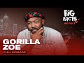 Gorilla Zoe Talks Getting Sober, The New Atlanta And Why He Changed His Path In Life | Big Facts