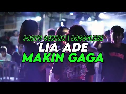 PARTY SENTAK 🔥 DJ LIA ADE NONA MAKIN GAGA - BASSGLEER - RIFIN D_JOKS REMIX