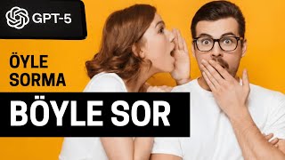 Neredeyse Herkes ChatGPT-5’te Aynı Hatayı Yapıyor! 6 dakikada herkesi solla.