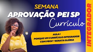 Aula I Porque um currículo integrador – com Profª Renata Glória (28/08)