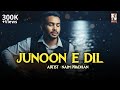 Junoon E Dil – Official Audio | Naim Pradhan | Romantic Hindi Song | Heart Touching Love