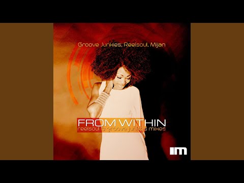 From Within (Groove Junkies & Reelsoul Mo Hump Mix)