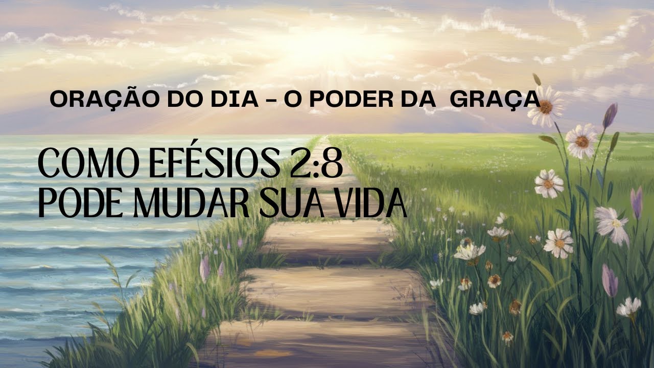 O-PODER-DA-GRAÇA-COMO-EFÉSIOS-2:8-PODE-MUDAR-SUA-VIDA
