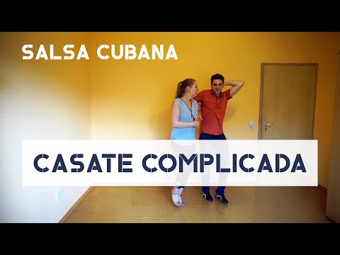 Casate complicada | Salsa Cubana Figur | Fortgeschritten