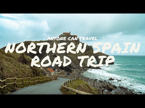 Road Trip in Northern Spain: 6 Incredible Stops