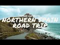 Road Trip In Northern Spain 6 Incredible Stops