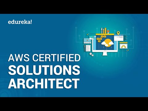 AWS Certified Solutions Architect | AWS Tutorial for Beginners | AWS Training | Edureka