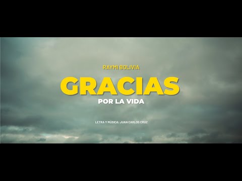Raymi Bolivia - GRACIAS POR LA VIDA (video oficial4K)