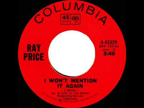 1971 Ray Price - I Won’t Mention It Again (mono 45--#1 C&W hit)