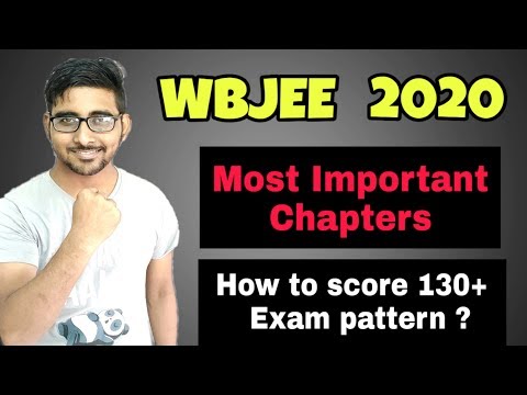 Wbjee 2020 :- Preparation tips | How to score 130+ | Important Chapters | jee mains 2020 Video