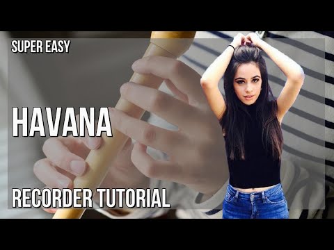 SUPER EASY: How to play Havana  by Camila Cabello on Recorder (Tutorial)
