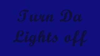 Turn Da Lights Off