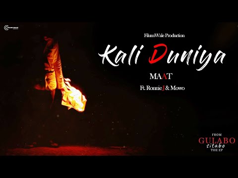 MAAT - Kaali Duniya ft. RONNIE J , MOWO | Gulabo Sitabo EP | FilumWale | Music 2k23