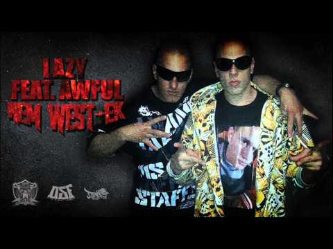LAzy -  Nem West-ek! feat Awful