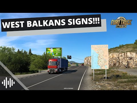 WEST BALKANS DLC - SIGNS! | Euro Truck Simulator 2 (ETS2) | Prime News