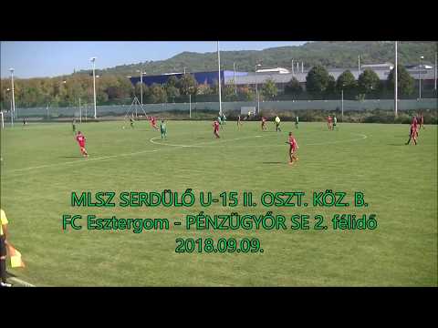 MLSZ SERDÜLŐ U 15 II. OSZT. KÖZ. B  FC Esztergom - PÉNZÜGYŐR SE 2. félidő 2018.09.09.