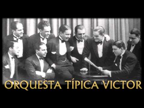Orquesta Tipica Victor_" El Entrerriano " Tango