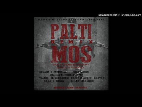 Bryant Ft. Pacho  Juanka  Gabyson y Mas - Paltimos (Official Remix)