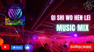 Download lagu DJ Qi Shi Wo Hen Lei  REMIX BY CHEN WII mp3
