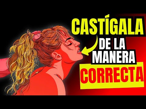 Trucos de Psicología INVERSA para Castigar a una MUJER de la Manera Correcta – (REVELADO)