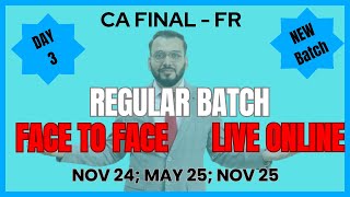 CA Final - FR ! New Regular Batch | Live & F2F | Day 3