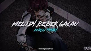 Download lagu ZEROO FUNKY - MELODY BEBEK GALAU X AKIMILAKU PADISCOLE 2025 FULL!! mp3
