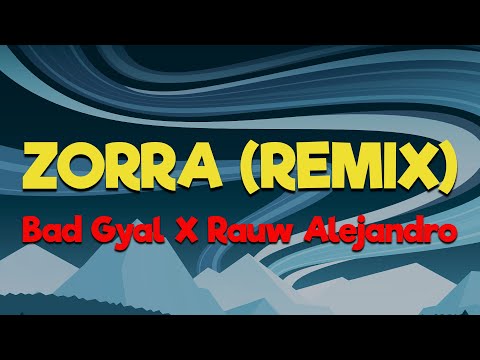 Bad Gyal, Rauw Alejandro - Zorra (Remix) [Letra/Lyrics] | Tú eres un mierda, no vales na'