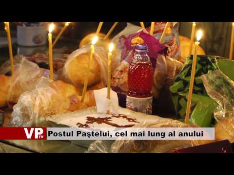 Postul Paştelui, cel mai lung al anului