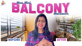 Maa Mini Balcony Makeover || Small Balcony Makeover On A Budget || Balcony Tour || Jyothakka