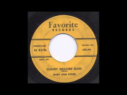 MARY ANN FISHER - CLOUDY WEATHER BLUES - FAVORITE