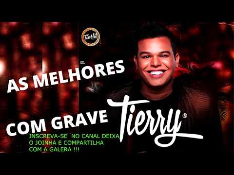 AS MELHORES MUSICAS TIERRY COM GRAVE