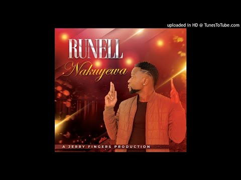 Runell – Nakuyewa (Prod. Jerry Fingers)