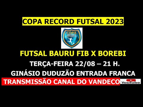 FUTSAL BAURU FIB X BOREBI, COPA RECORD 2023, GIN. DUDUZĀO