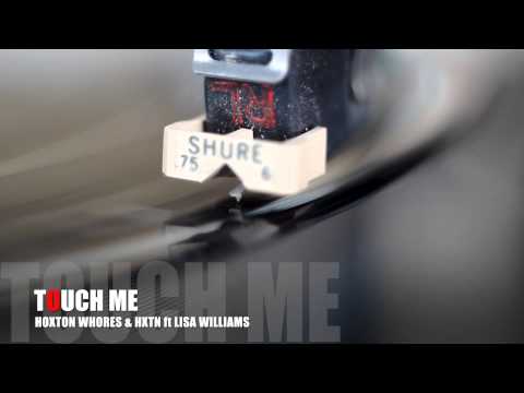 Hoxton Whores & HXTN ft Lisa Williams Touch Me Radio Cut