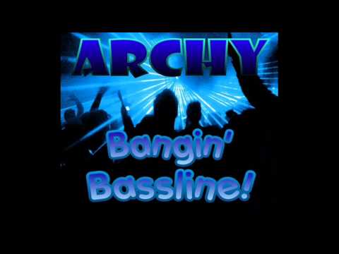 Niche / Bassline - "Archy - Bangin Bassline"