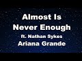 Almost Is Never Enough ft. Nathan Sykes - Ariana Grande  Karaoke【No Guide Melody】