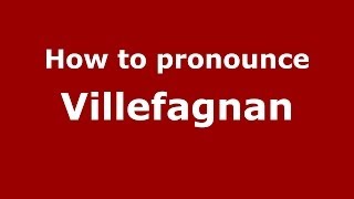 How to pronounce Villefagnan