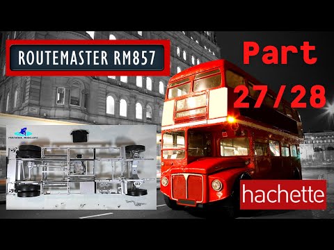 Hachette Routemaster RM857 Londonbus Part 27 & 28 - Einbau der Vorderachse und Montage des Kühlers!