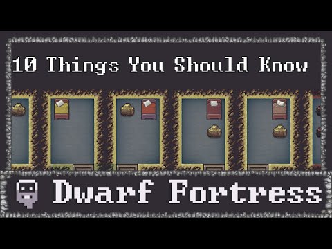 10 Things you Should Know Before Playing Dwarf Fortress