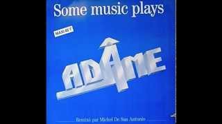 Adâme Some Music Plays (Remix Michel De San Antonio)