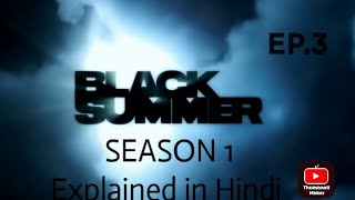 BLACK SUMMER SEASON 1 EPISODE 3 EXPLAINED IN HINDI