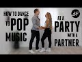 How To Dance To Pop Music With A Partner