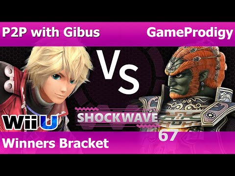 SW 67 Smash 4 - P2P with Gibus (Shulk, Mewtwo) vs GameProdigy (Ganon, Wario) - Winners Bracket