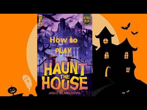 How to Play: Haunt the House