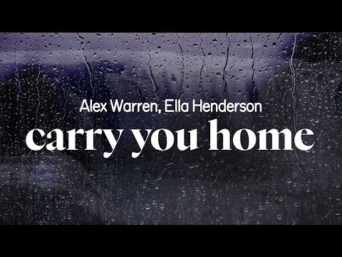alex warren - carry you home (ft. ella henderson) (lyrics)