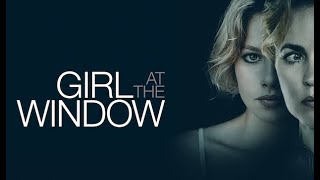 Girl at the Window (2022) | OUT NOW on Amazon