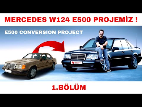 Mercedes W124 E500 Projemiz ! / E500 Conversion Project