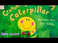 The Crunching Munching Caterpillar | Read a loud stories | Children's stories | Bedtime stories