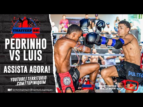 Pedro vs Luis - ThaiTeep BH